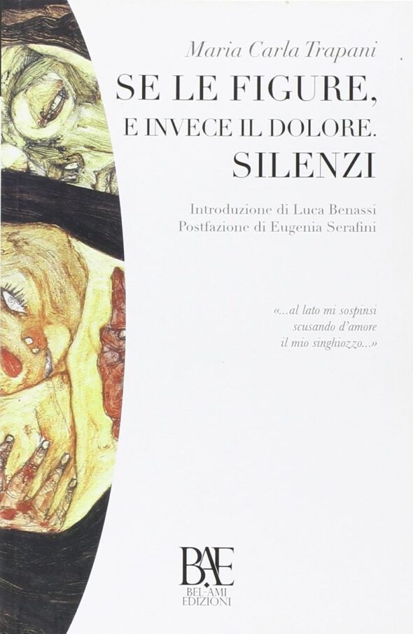 Se le figure, e invece il dolore. Silenzi